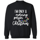 I'm Only a Morning Person on Christmas Crewneck Sweatshirt - Adult Unisex