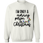 I'm Only a Morning Person on Christmas Crewneck Sweatshirt - Adult Unisex